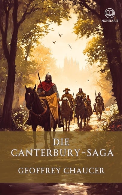 Die Canterbury-Saga - Geoffrey Chaucer