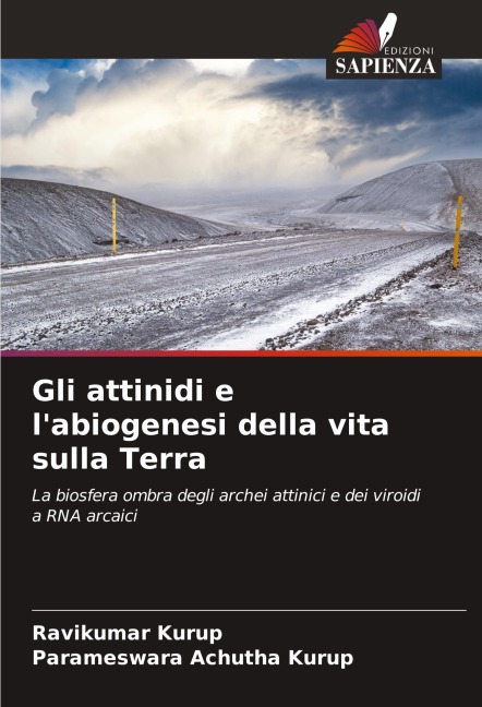Gli attinidi e l'abiogenesi della vita sulla Terra - Ravikumar Kurup, Parameswara Achutha Kurup
