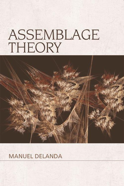 Assemblage Theory - Manuel Delanda
