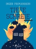 Cover-Bild zum Titel 'Tiefe Schreie' von 'Inger Frimansson'