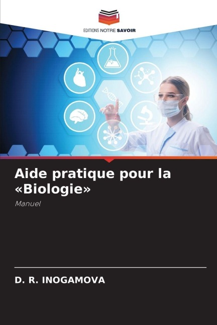 Aide pratique pour la 'Biologie' - D. R. Inogamova