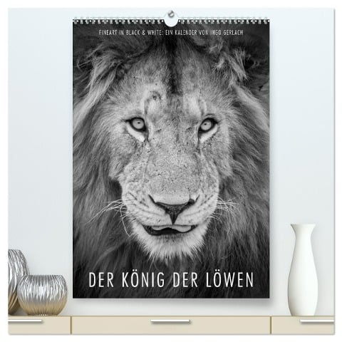 FineArt in Black and White: Der König der Löwen (hochwertiger Premium Wandkalender 2025 DIN A2 hoch), Kunstdruck in Hochglanz - Ingo Gerlach