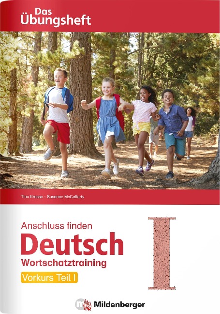 Anschluss finden / Deutsch - Das Übungsheft - Vorkurs Teil I - Tina Kresse, Susanne Mccafferty