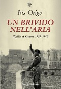 Cover-Bild zum Titel 'Un brivido nell'aria. Vigilia di Guerra 1939-1940' von 'Iris Origo'
