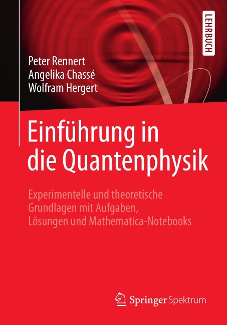 Einführung in die Quantenphysik - Peter Rennert, Angelika Chassé, Wofram Hergert