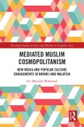 Cover-Bild zum Titel 'Mediated Muslim Cosmopolitanism' von 'Siti Mazidah Mohamad'