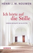 Cover-Bild zum Titel 'Ich hörte auf die Stille' von 'Henri J. M. Nouwen'