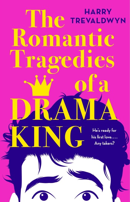 The Romantic Tragedies of a Drama King - Harry Trevaldwyn