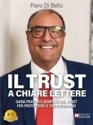 Il Trust A Chiare Lettere - Piero Di Bello