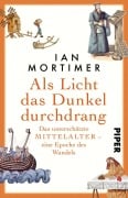 Cover-Bild zum Titel 'Als Licht das Dunkel durchdrang' von 'Ian Mortimer'