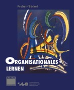 Cover-Bild zum Titel 'Organisationales Lernen' von 'Gilbert J. B. Probst'