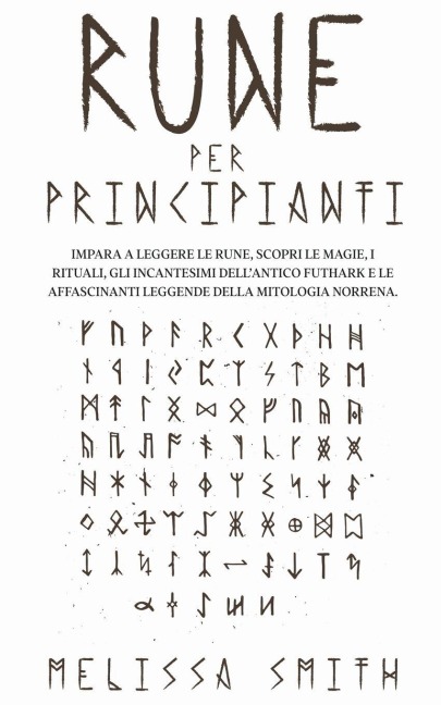 Rune per Principianti - Melissa Smith