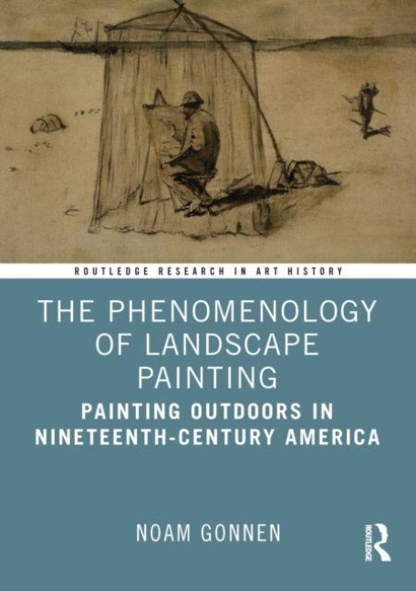 The Phenomenology of Landscape Painting - Noam Gonnen