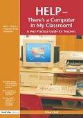 Cover-Bild zum Titel 'Help--There's a Computer in My Classroom!' von 'Alison Ball'
