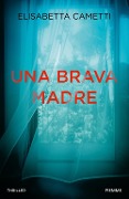 Cover-Bild zum Titel 'Una brava madre' von 'Elisabetta Cametti'