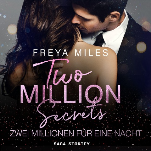 Two Million Secrets ¿ Zwei Millionen für eine Nacht - Freya Miles