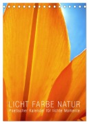 Licht Farbe Natur (Tischkalender 2026 DIN A5 hoch), CALVENDO Monatskalender - Bilwissedition Layout Babette Reek