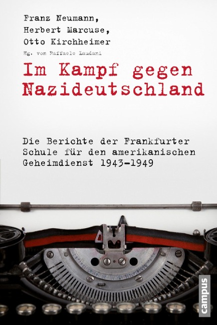 Im Kampf gegen Nazideutschland - Franz Neumann, Herbert Marcuse, Otto Kirchheimer
