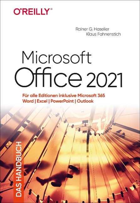 Microsoft Office 2021 - Das Handbuch - Rainer G. Haselier, Klaus Fahnenstich