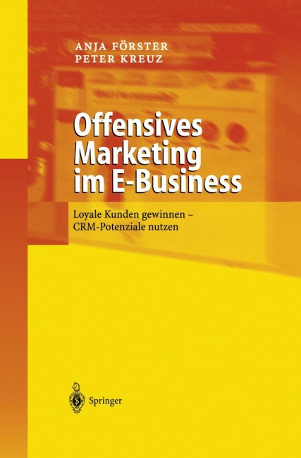 Offensives Marketing im E-Business - Peter Kreuz, Anja Förster