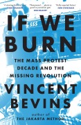 Cover-Bild zum Titel 'If We Burn' von 'Vincent Bevins'