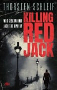 Cover-Bild zum Titel 'Killing Red Jack' von 'Thorsten Schleif'