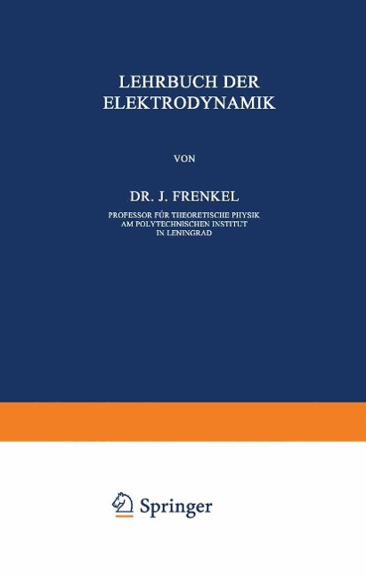Allgemeine Mechanik der Elektrizität - J. Frenkel