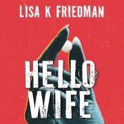 Cover-Bild zum Titel 'Hello Wife' von 'Lisa K Friedman'