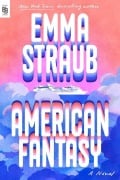 Cover-Bild zum Titel 'American Fantasy' von 'Emma Straub'