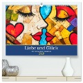 Liebe und Glück. Abstrakte Kunst im Ölbilder-Stil (hochwertiger Premium Wandkalender 2025 DIN A2 quer), Kunstdruck in Hochglanz - Rose Hurley