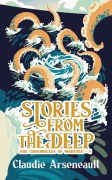 Cover-Bild zum Titel 'Stories from the Deep' von 'Claudie Arseneault'