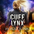 Cuff Lynx Lib/E - Fiona Quinn
