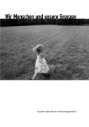 Cover-Bild zum Titel 'Wir Menschen und unsere Grenzen' von 'Friedrich Hemme Schneeganter'