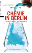 Cover-Bild zum Titel 'Chemie in Berlin' von 'Alexander Kraft'