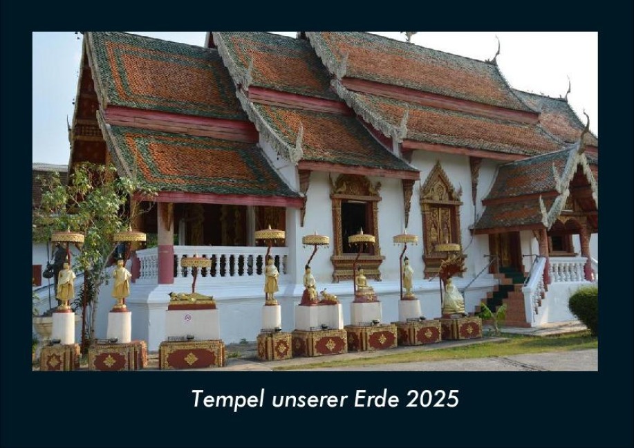 Tempel unserer Erde 2025 Fotokalender DIN A4 - Tobias Becker