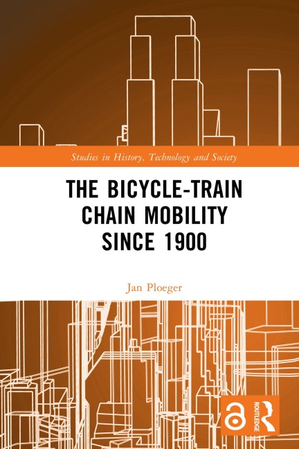 The Bicycle-Train Chain Mobility Since 1900 - Jan Ploeger