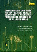 Control digital de orientación, posición y velocidad basado en movimientos de la cabeza para un prototipo de simulación de silla de ruedas - Aura Ximena González Cely, Mauro Callejas Cuervo, Manuel Andrés Vélez Guerrero