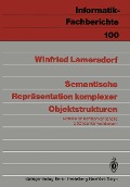 Semantische Repräsentation komplexer Objektstrukturen - Winfried Lamersdorf