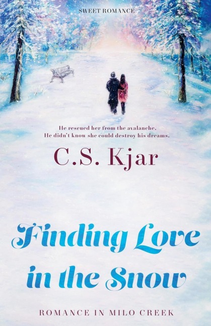 Finding Love in the Snow - C. S. Kjar