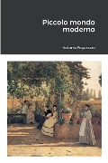Cover-Bild zum Titel 'Piccolo mondo moderno' von 'Antonio Fogazzaro'