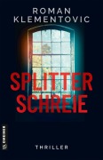 Cover-Bild zum Titel 'Splitterschreie' von 'Roman Klementovic'