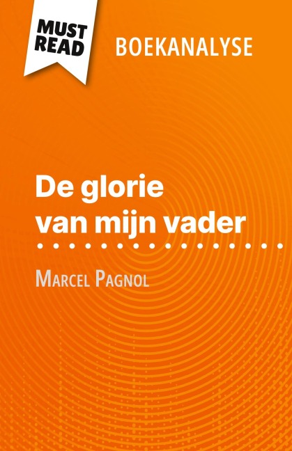 De glorie van mijn vader van Marcel Pagnol (Boekanalyse) - Margot Dimitrov