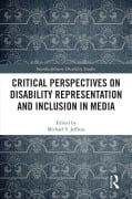 Cover-Bild zum Titel 'Critical Perspectives on Disability Representation and Inclusion in Media' von ''