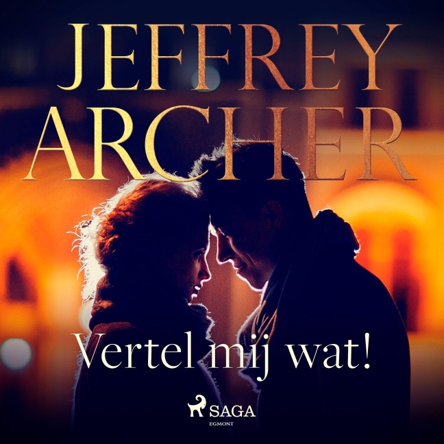 Vertel mij wat! - Jeffrey Archer