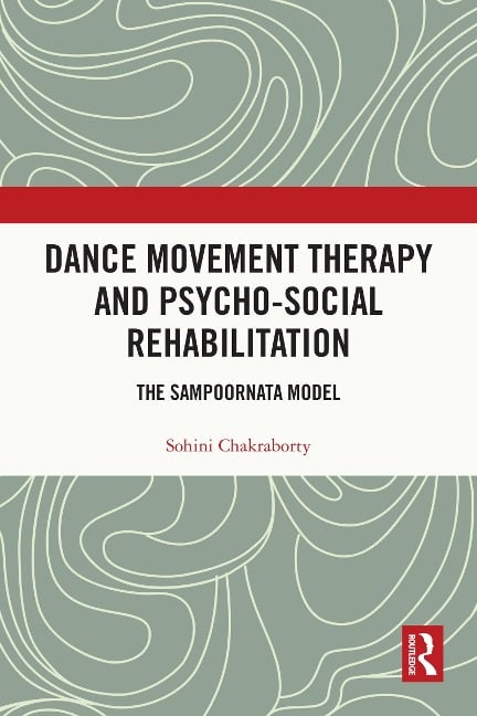 Dance Movement Therapy and Psycho-social Rehabilitation - Sohini Chakraborty