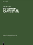 Cover-Bild zum Titel 'Bibliographie zur sächsischen Kunstgeschichte' von 'Walter Hentschel'
