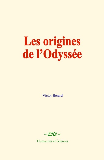 Les origines de l'Odyssée - Victor Bérard