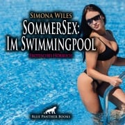 SommerSex: Im Swimmingpool | Erotik Audio Story | Erotisches Hörbuch Audio CD - Simona Wiles