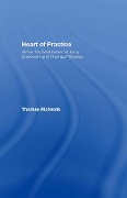 Cover-Bild zum Titel 'Heart of Practice' von 'Thomas Richards'