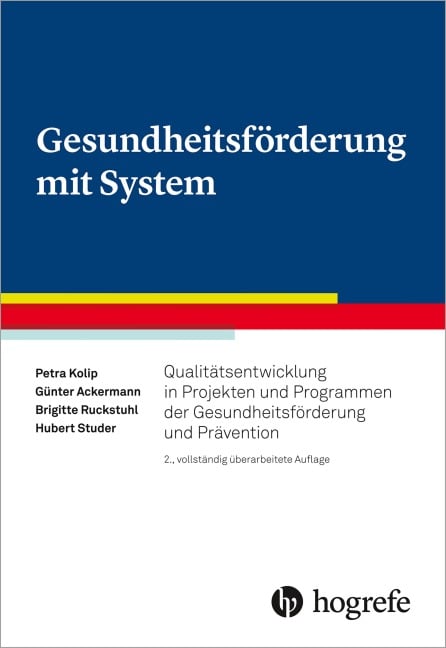 Gesundheitsförderung mit System - Petra Kolip, Brigitte Ruckstuhl, Günter Ackermann, Hubert Studer